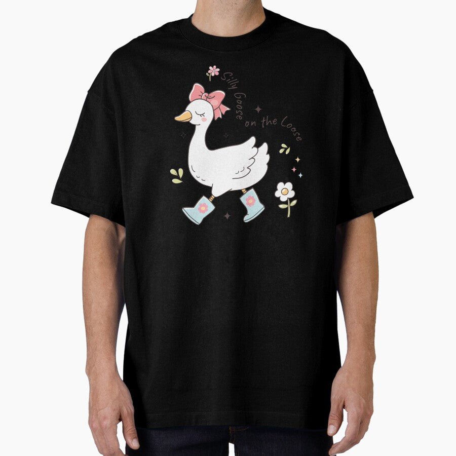 Silly Goose Silly Goose On The Loose Funny Farm Animal Mothers Day Oversized T Shirt