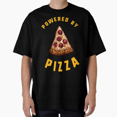 Powered By Pizza - Pizza Lovers Oversized T-Shirt