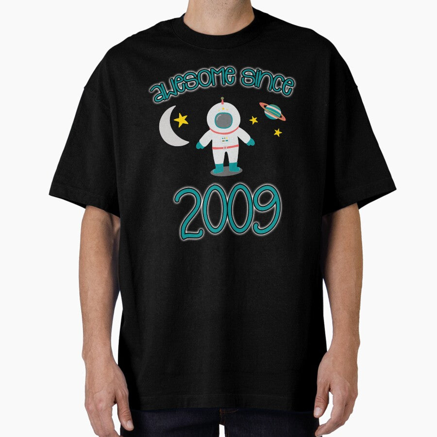 Awesome Since 2009 Astronaut Oversized T Shirt