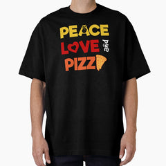 Peace Love And Pizza Oversized T-Shirt