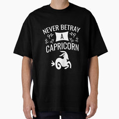 Never betray a capricorn Oversized T-Shirt