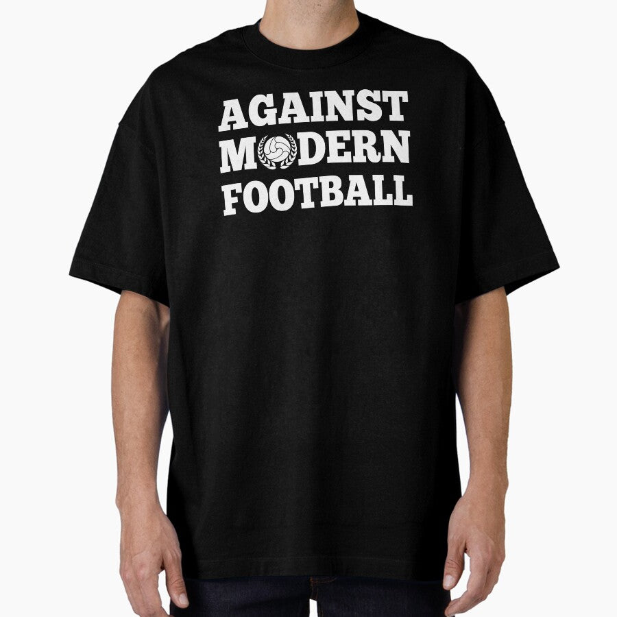 Against Modern Football Oversized T-Shirt