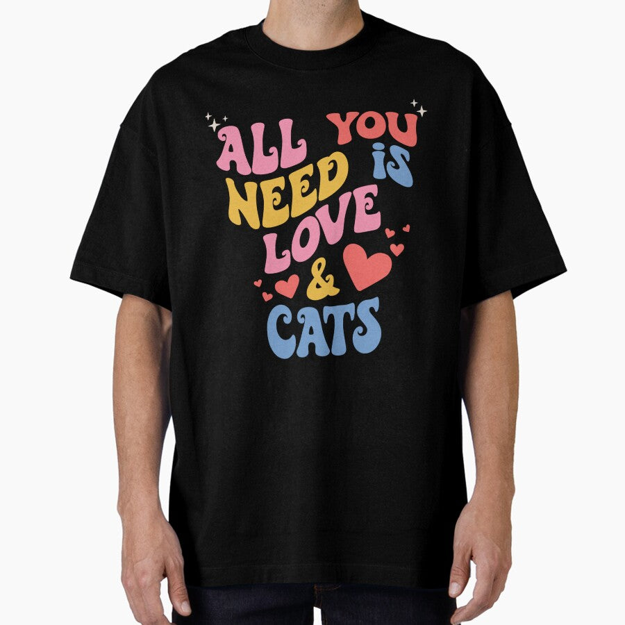 All You Need Is Love Cats Oversized T Shirt