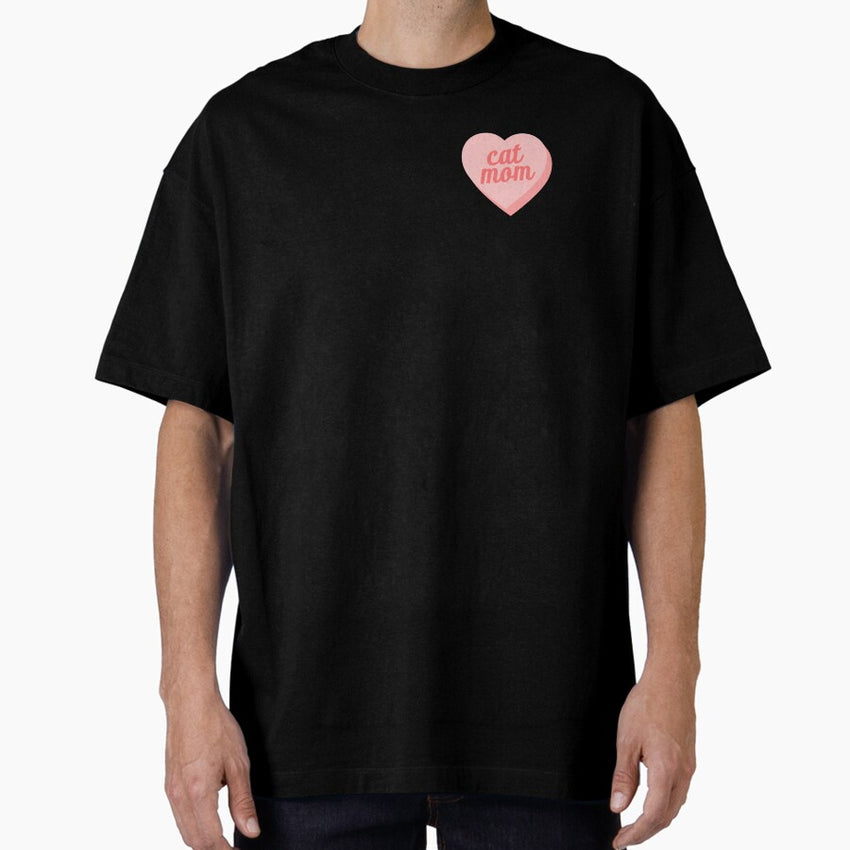 Cat Mom Candy Heart Pink Oversized T-Shirt
