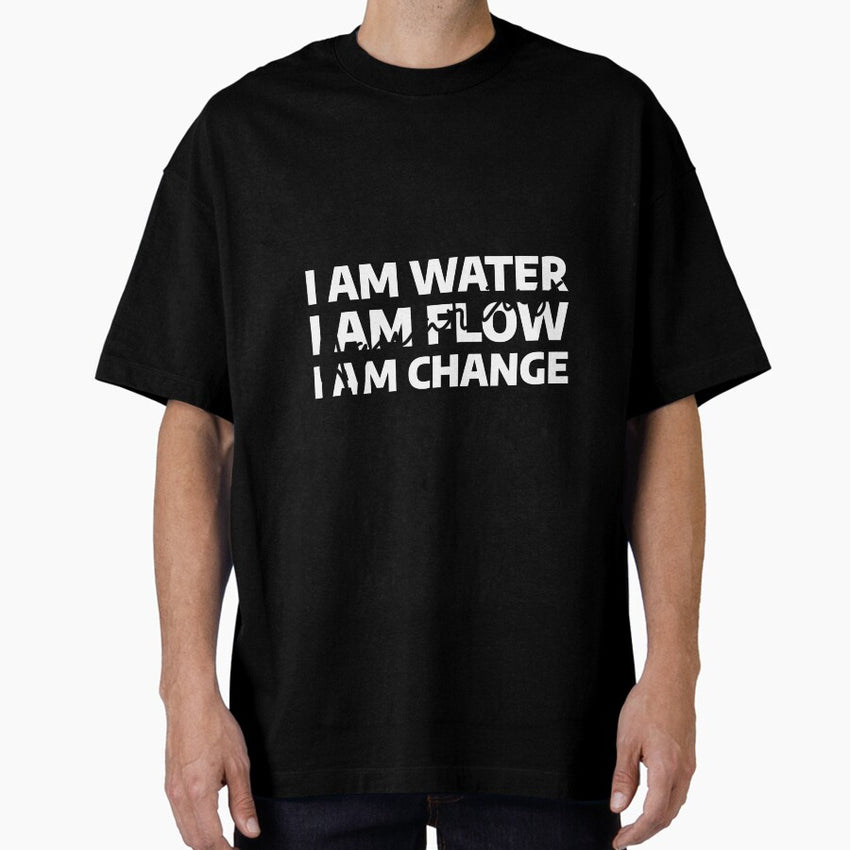 Aquarius: I am water, I am flow, I am Change Oversized T-Shirt