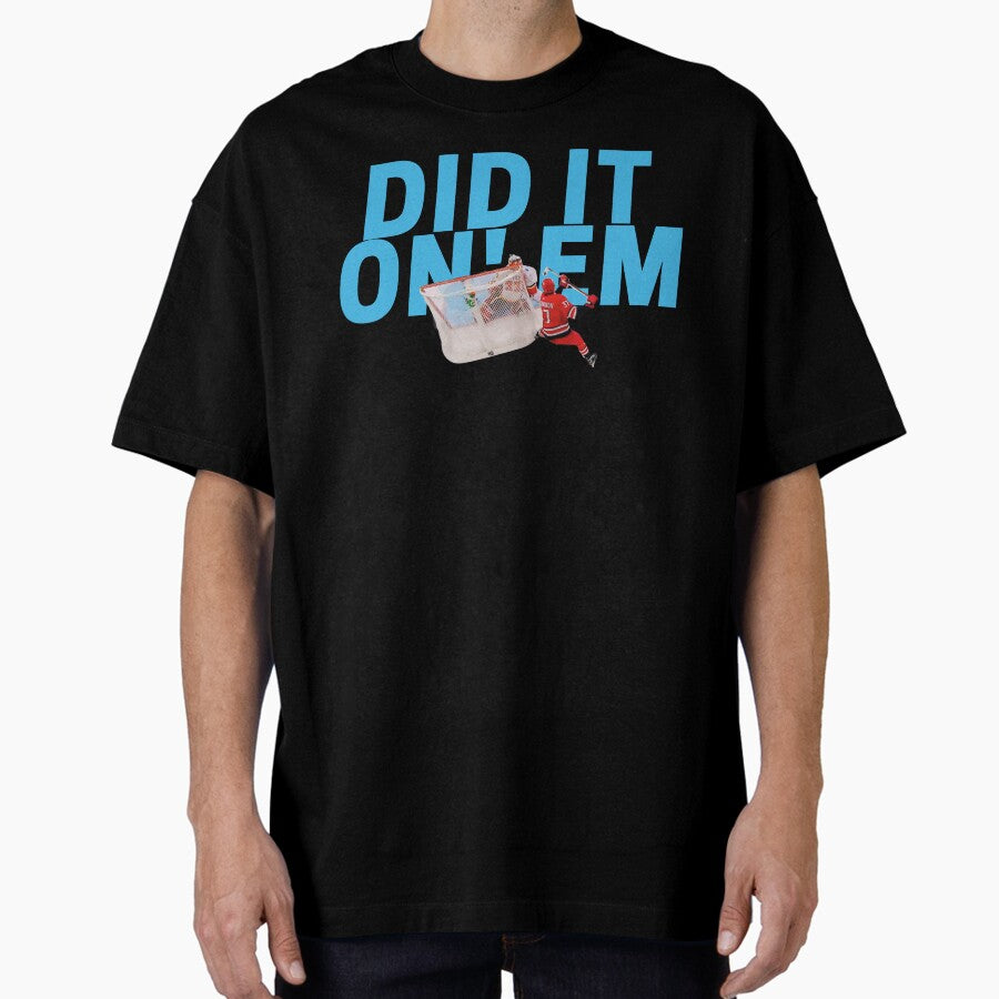 Andrei Svechnikov- DID IT ON EM Oversized T-Shirt