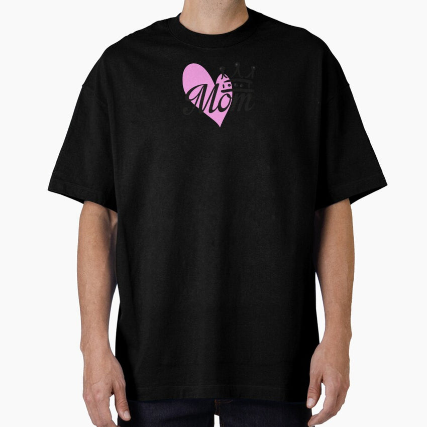 mom is my valentine Oversized T-Shirt