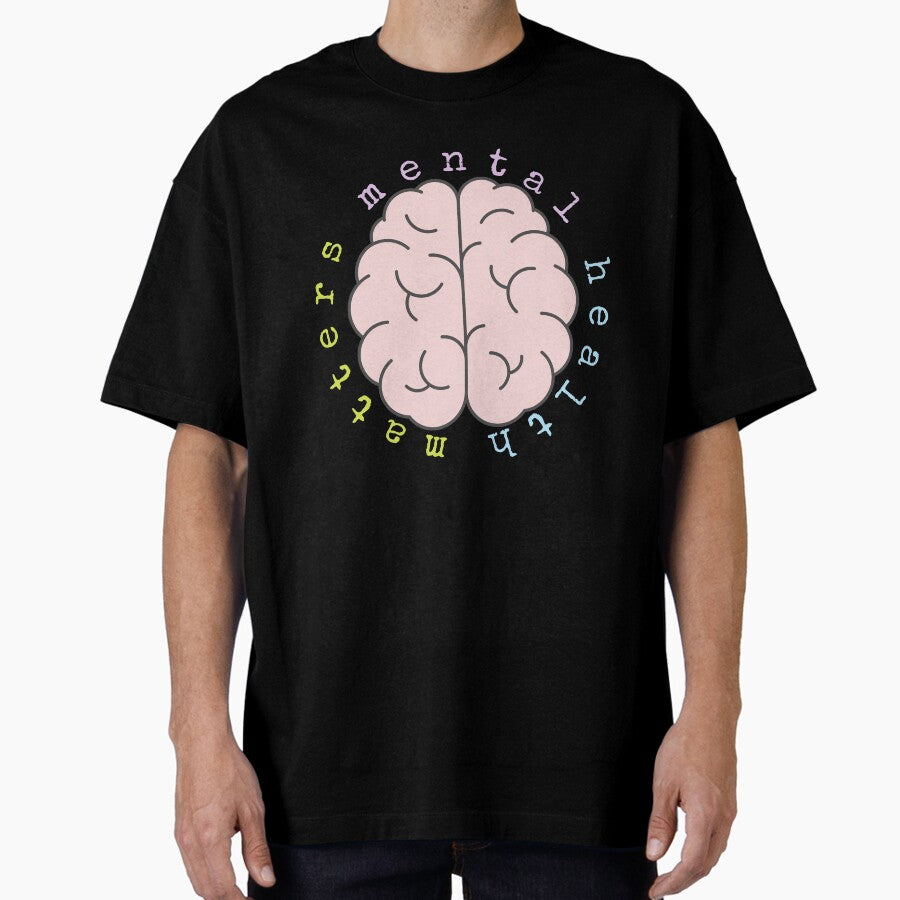 Colorful Brain Mental Health Matters Oversized T Shirt