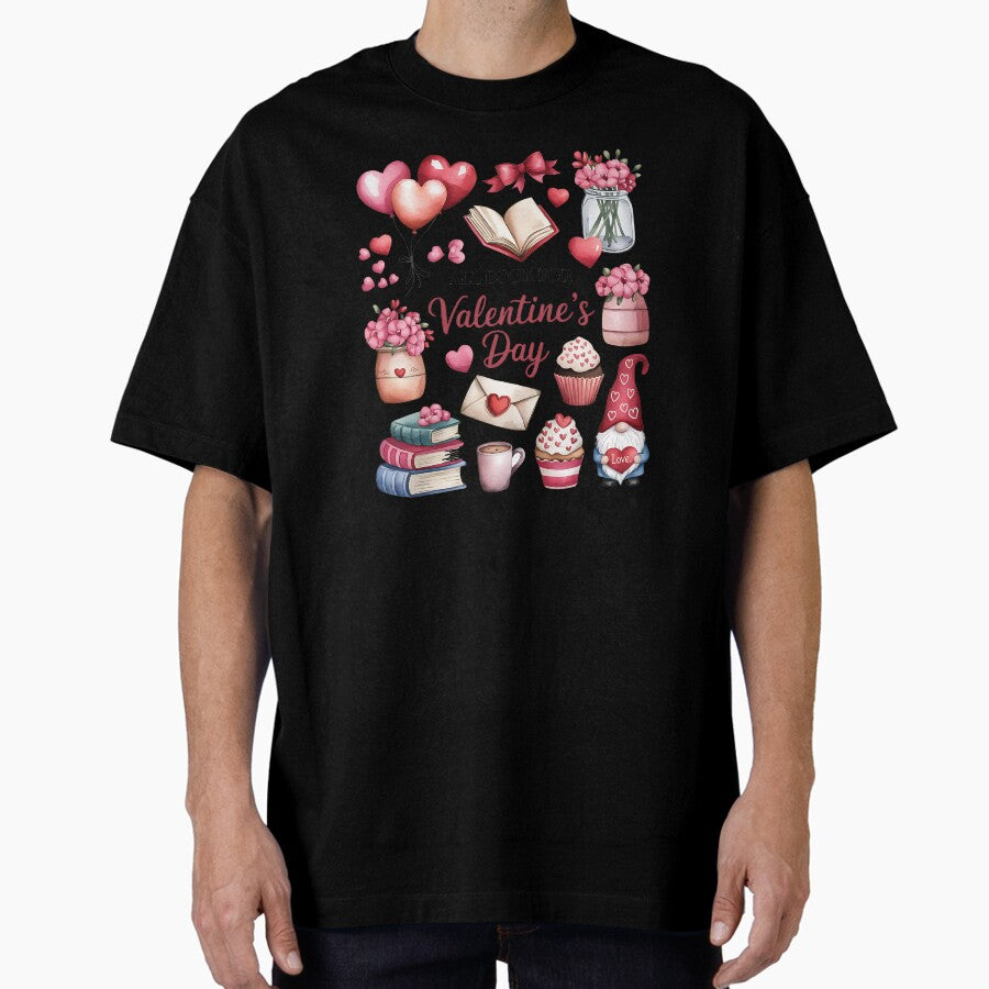 All Book For Valentines Day Literary Themed Romantic Art Oversized T Shirt