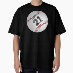 Baseball ball number 21, twenty one Oversized T-Shirt