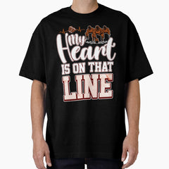 American Football My Heart is on the line Lineman Oversized T-Shirt