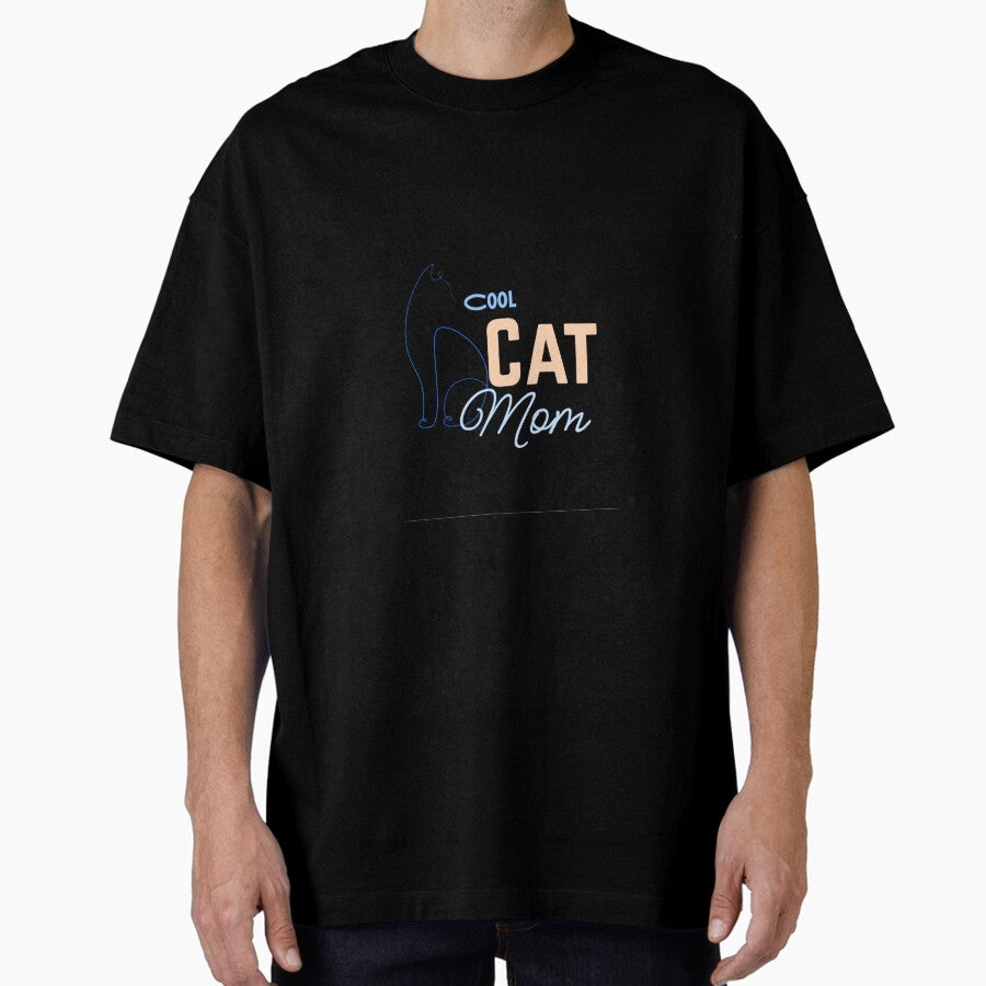 Trendy Cool Cat Mom | Stylish Feline Lover Tee | Cat Parent Gift | Bold Black Edition Oversized T-Shirt