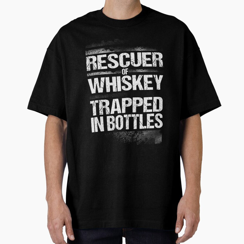 Rescuer of Whiskey Trapped in Bottles - Bourbon Oversized T-Shirt