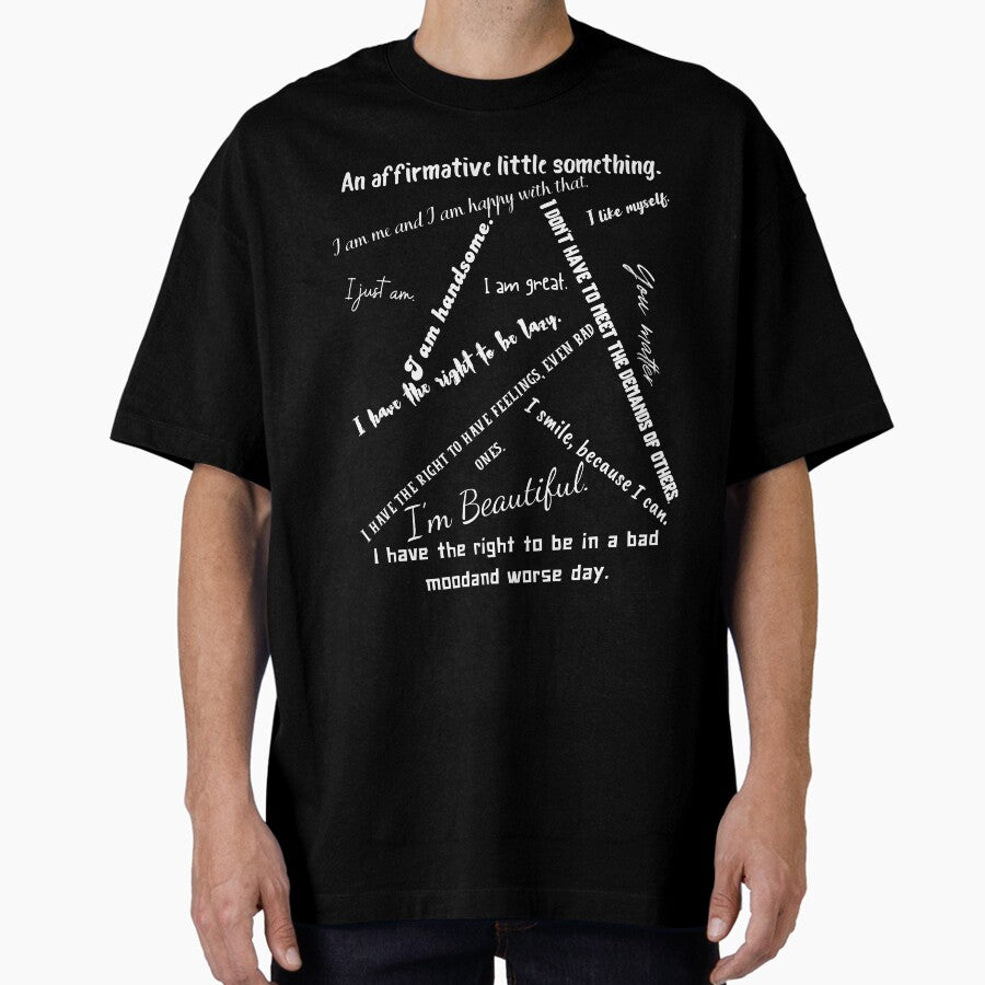 An Affirmative Little Something 3 Oversized T Shirt