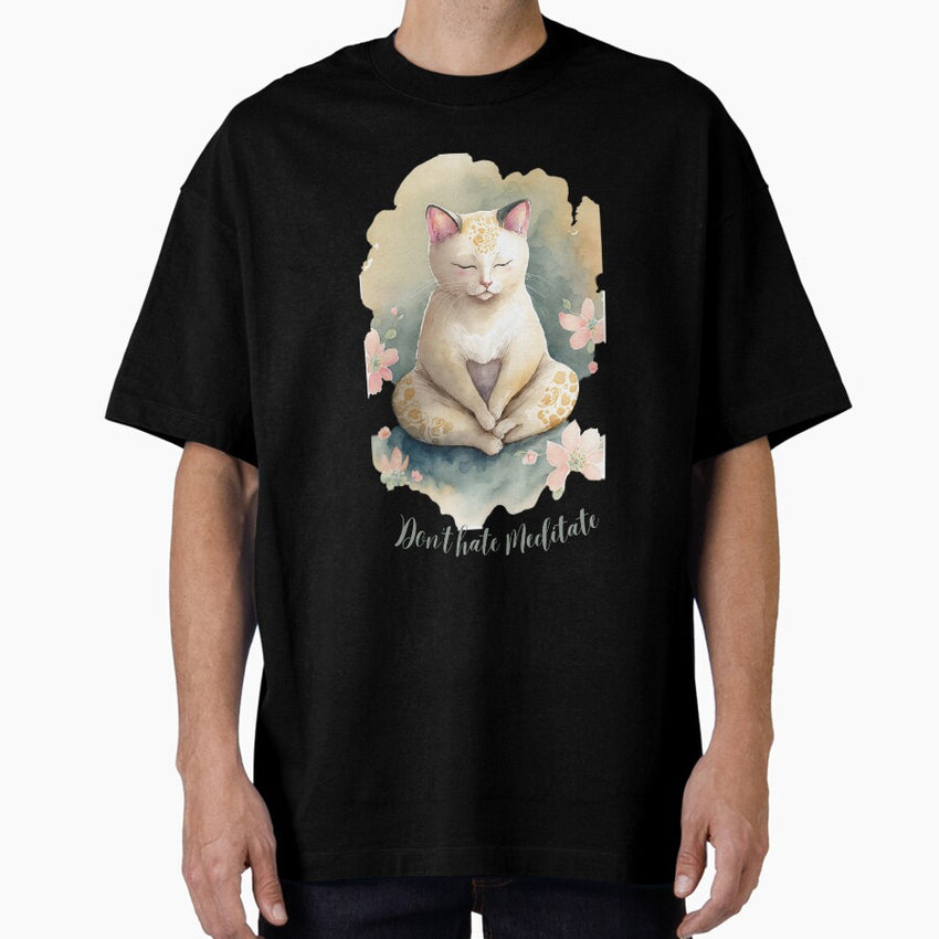 Yoga Cat Dont hate Meditate 16 Oversized T-Shirt