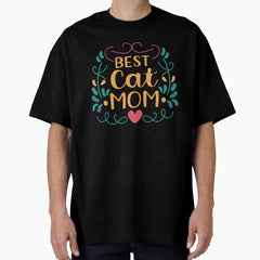 Best Cat Mom – Cute Cat Lover Proud Pet Moms Oversized T-Shirt