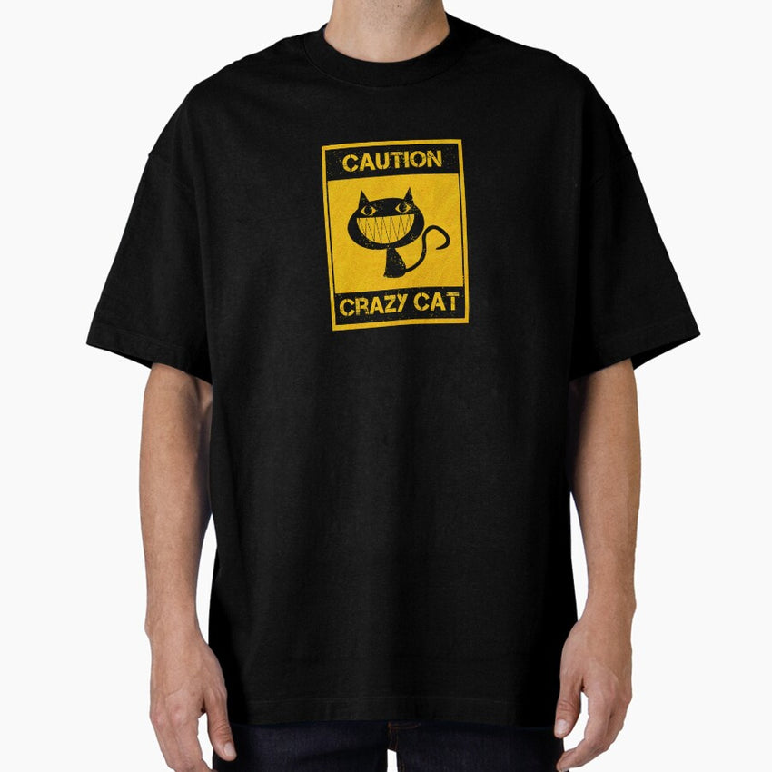 Crazy Cat Caution Oversized T-Shirt