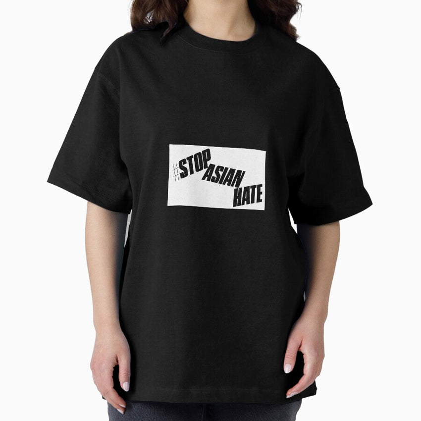 #stopasianhate sticker stop asian hate Oversized T-Shirt