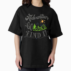 Adventure Go Find It Oversized T Shirt