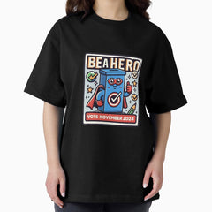 Ballot Box Heroes: Vote Like a Superhero! Oversized T-Shirt