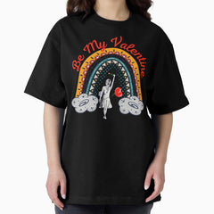 Be My Valentine Rainbow Oversized T-Shirt