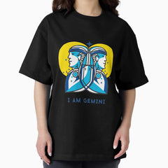 I am Gemini, Zodiac sign Oversized T-Shirt