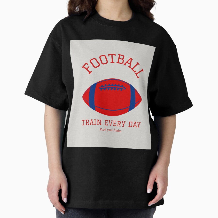 A motivational t-shirt for football lovers. Oversized T-Shirt