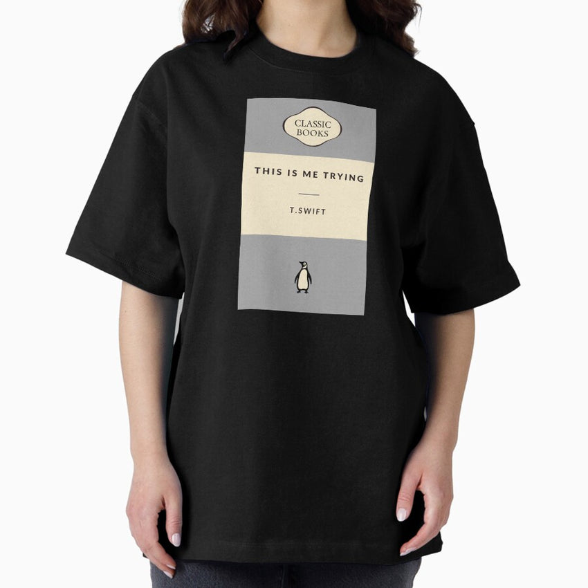 This Is Me Trying Taylor Swift Oversized T Shirt