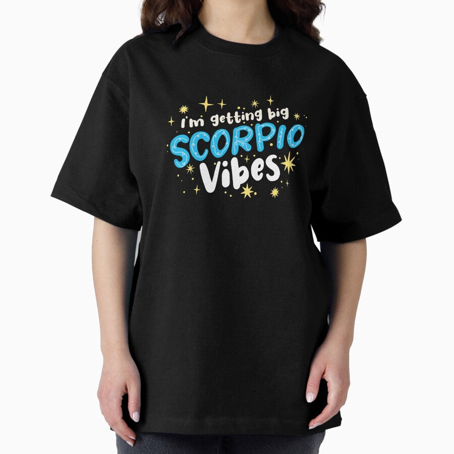Big Scorpio Vibes Oversized T-Shirt