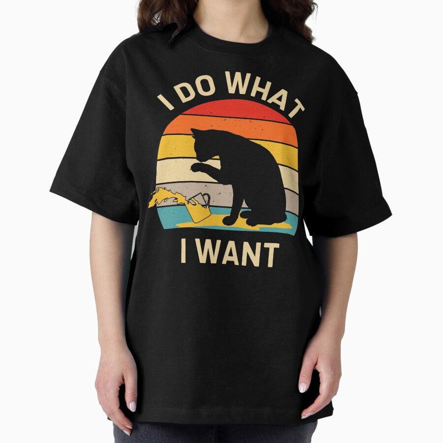 I do what I want Oversized T-Shirt