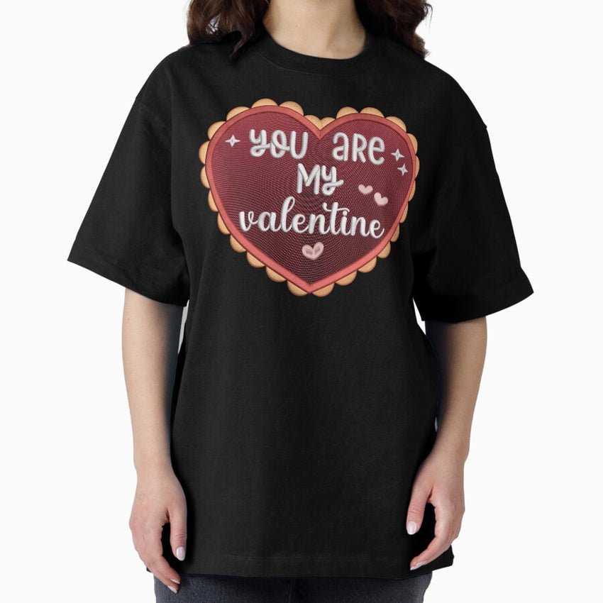 You are my valentine - Embroidery Effect Oversized T-Shirt