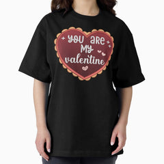 You are my valentine - Embroidery Effect Oversized T-Shirt