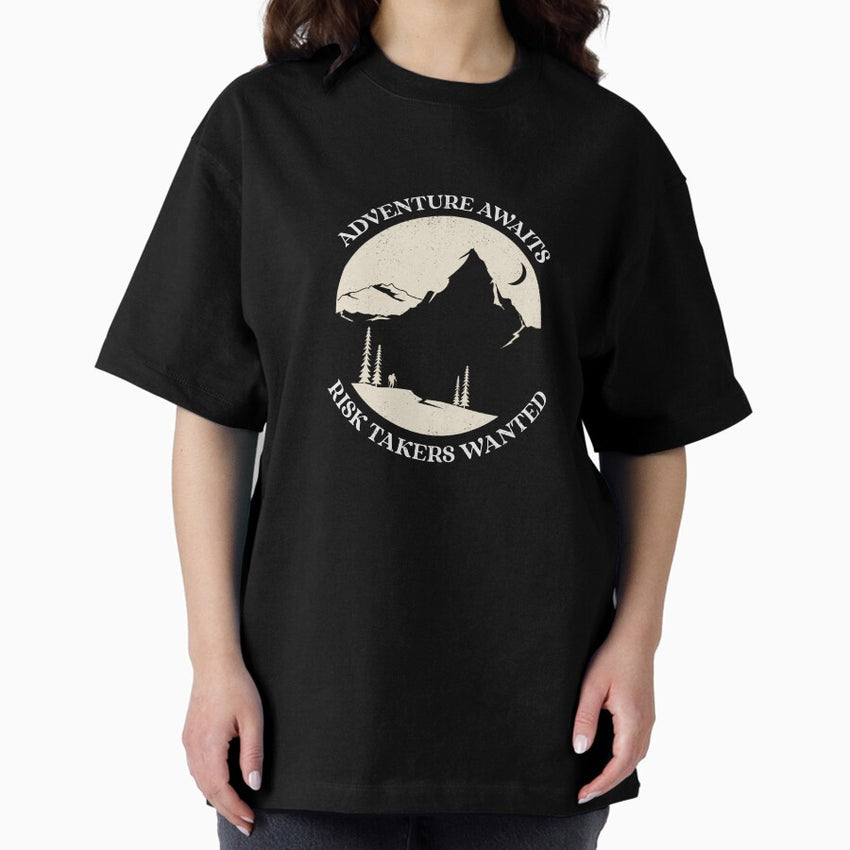 Adventure Awaits Risk Takers Wanted Outdoors Oversized T Shirt