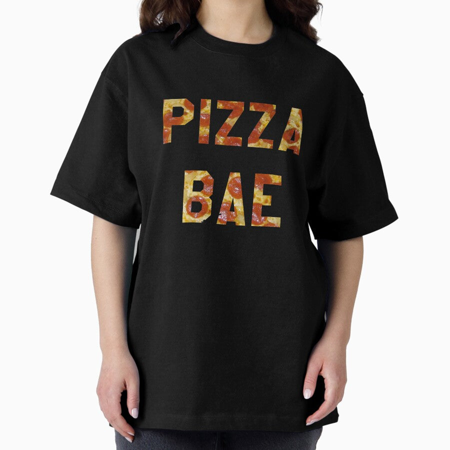 Pizza Bae Oversized T-Shirt