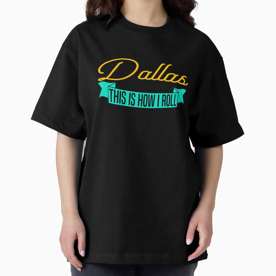 Atlanta Atlanta This Is How I Roll American City Souvenir Oversized T Shirt