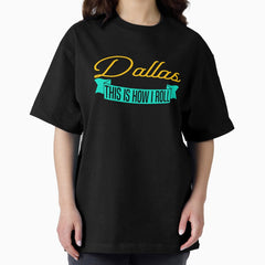 Atlanta Atlanta This Is How I Roll American City Souvenir Oversized T Shirt