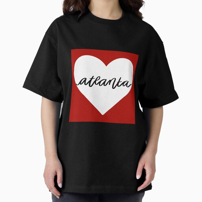 Atlanta, I love you Oversized T-Shirt