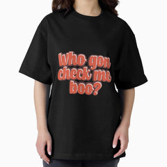 Real housewives quotes funny Oversized T-Shirt