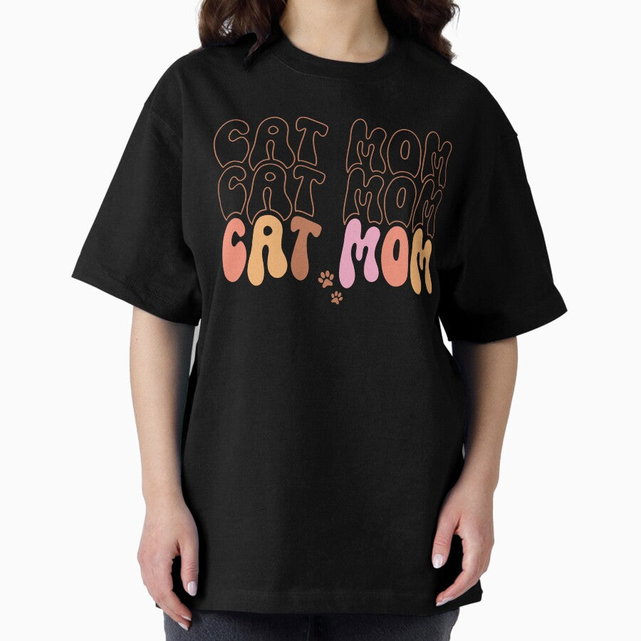 Cat Mom Cat Mom Cat Mom (Mothers Day) Oversized T-Shirt