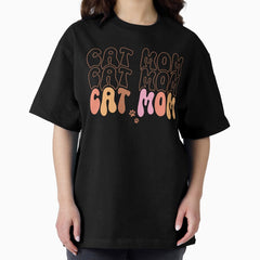 Cat Mom Cat Mom Cat Mom (Mothers Day) Oversized T-Shirt