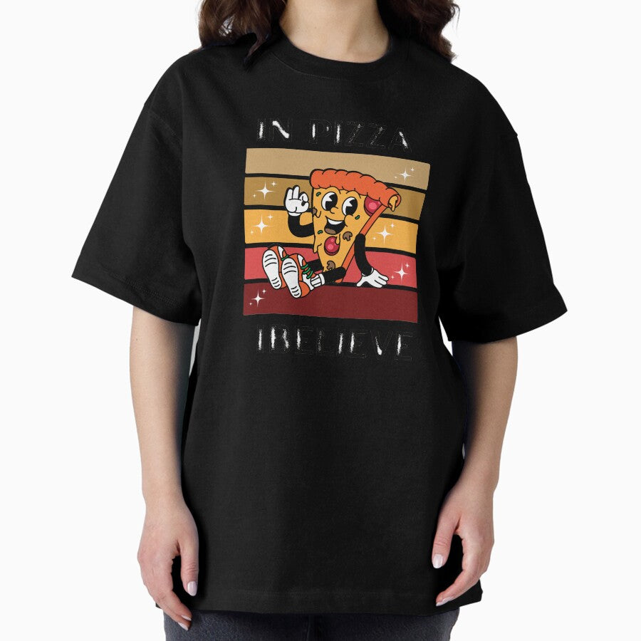 Pizza is yammy for everyone. Oversized T-Shirt