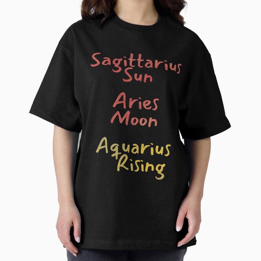 Sagittarius Sun Aries Moon Aquarius Rising Text Oversized T-Shirt