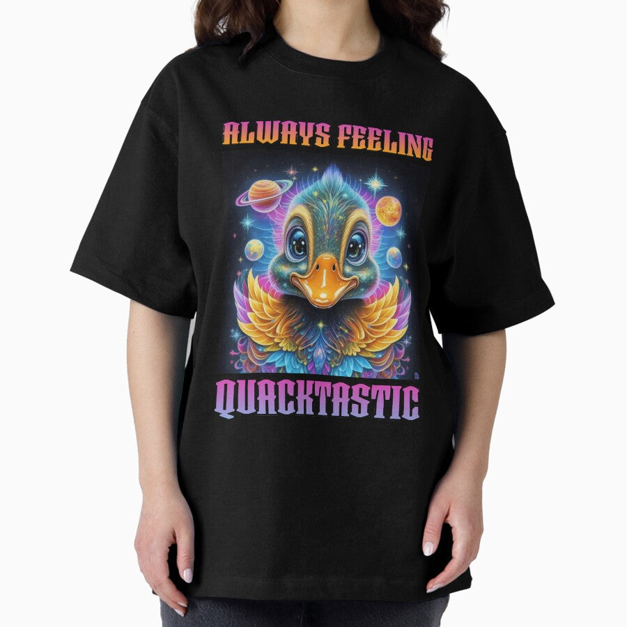 Funny Duck Always Feeling Quacktastic Oversized T Shirt