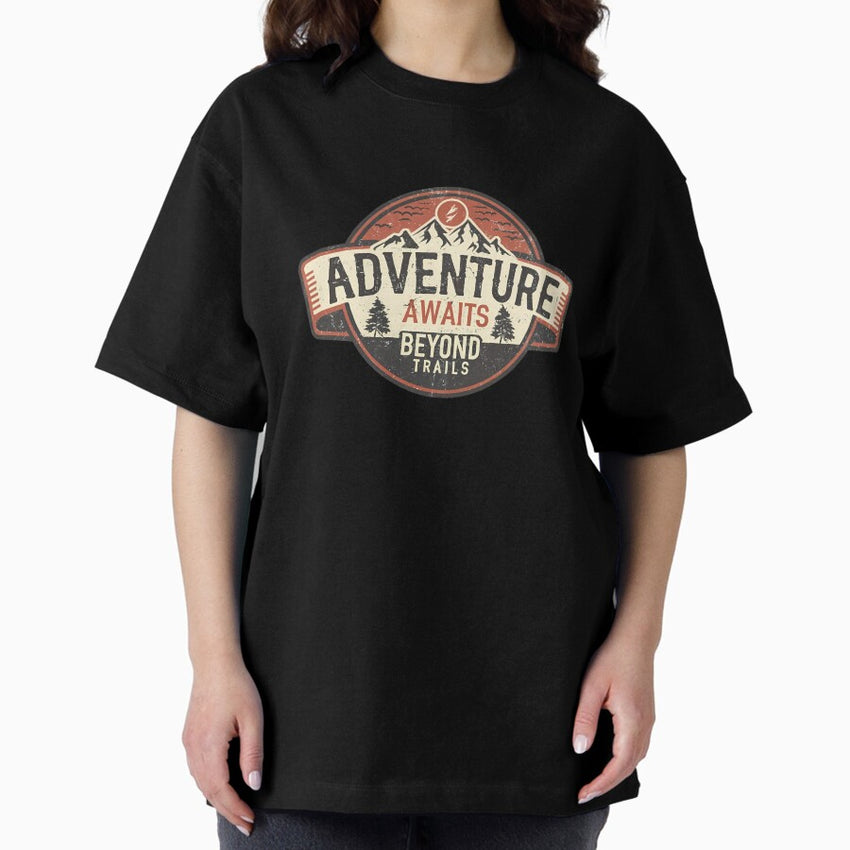 Adventure Awaits Beyond Trails Oversized T Shirt