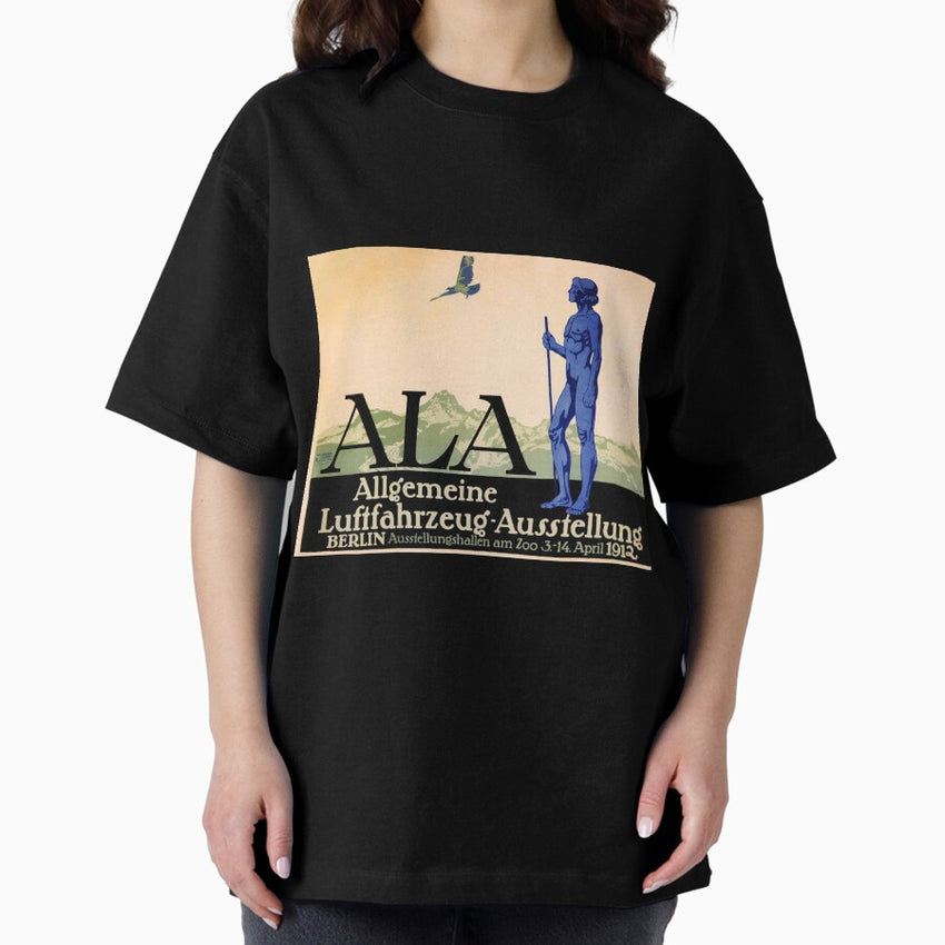 Ala Allgemeine Luftfahrzeug Ausstellung Berlin Aircraft Exhibition Fair 1912 Oversized T Shirt