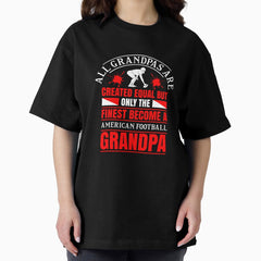 American Football Grandpa Slogan T shirt NFL Superbowl Playoffs Oversized T-Shirt