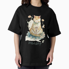 Let that Sh!t go yoga cat 03 Oversized T-Shirt