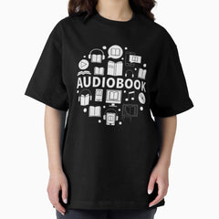 Audiobooks Lover Kindle Lover Book Oversized T Shirt