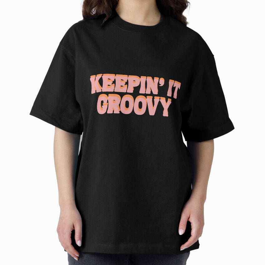 Retro Keepin It Groovy Oversized T-Shirt