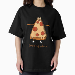 Snoring Slice - Pizza Oversized T-Shirt
